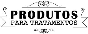 Produtos para Tratamentos